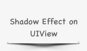 Shadow Effect on UIView