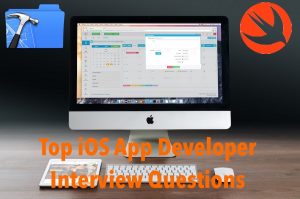 Top iOS App Developer Interview Questions